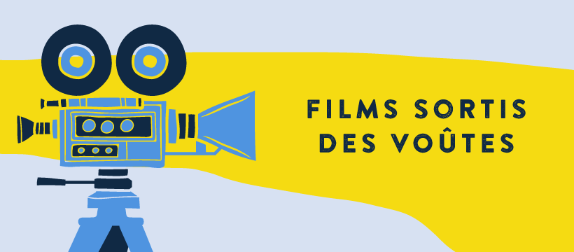 Archives : Films sortis des voûtes